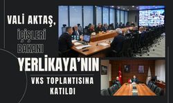 Vali Aktaş, Bakan Yerlikaya’nın VKS Toplantısına Katıldı