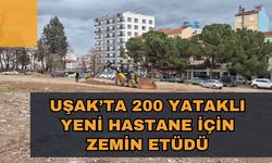 Uşak’ta 200 Yataklı Yeni Hastane İçin Zemin Etüdü