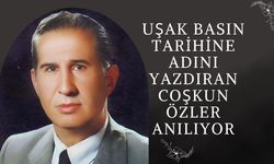 Uşak Basın Tarihine Adını Yazdıran Coşkun Özler Anılıyor