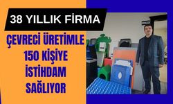 38 Yıllık Firma 150 Kişiye İstihdam Sağlıyor