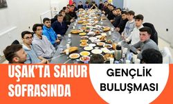 Uşak’ta Sahur Sofrasında Gençlik Buluşması