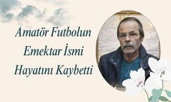 Amatör Futbolun Emektar İsmi Hayatını Kaybetti