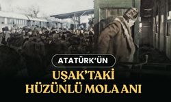 Atatürk’ün Uşak’taki Hüzünlü Mola Anı