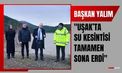 Başkan Yalım ''Uşak’ta Su Kesintisi Tamamen Sona Erdi''