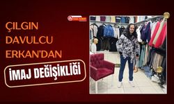 Çılgın Davulcu Erkan’dan İmaj Değişikliği