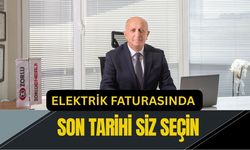Elektrik Faturasında Son Tarihi Siz Seçin