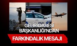 Gelir İdaresi Başkanlığı’ndan Farkındalık Mesajı
