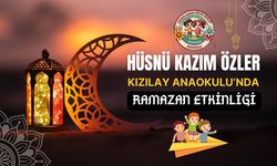 Hüsnü Kazım Özler Kızılay Anaokulu’nda Ramazan Etkinliği