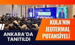 Kula’nın Jeotermal Potansiyeli Ankara’da Tanıtıldı
