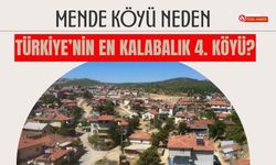 Mende Köyü Neden Türkiye’nin En Kalabalık 4. Köyü?