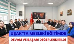 Uşak’ta Mesleki Eğitimde Devam ve Başarı Değerlendirildi