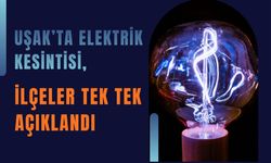 Uşak’ta Elektrik Kesintisi, İlçeler Tek Tek Açıklandı