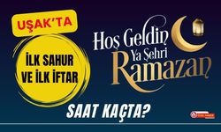 Uşak’ta İlk Sahur ve İlk İftar Saat Kaçta?