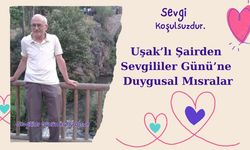 Uşaklı Şairden Sevgililer Günü’ne Duygusal Mısralar