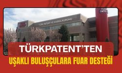 TÜRKPATENT’ten Uşaklı Buluşçulara Fuar Desteği