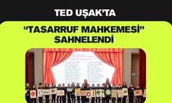 TED Uşak’ta “Tasarruf Mahkemesi” Sahnelendi