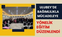 Ulubey’de Bağımlılıkla Mücadeleye Yönelik Eğitim Düzenlendi