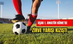Uşak 1. Amatör Küme’de Zirve Yarışı