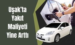 Uşak’ta Yakıt Maliyeti Yine Arttı
