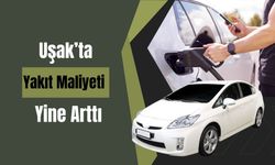 Uşak’ta Yakıt Maliyeti Yine Arttı