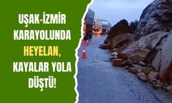 Uşak-İzmir Karayolunda Heyelan, Kayalar Yola Düştü!