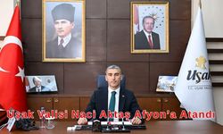 Uşak Valisi Naci Aktaş Afyon’a Atandı