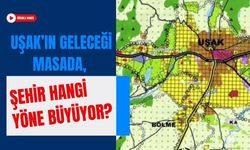 Uşak’ın Geleceği Masada, Şehir Hangi Yöne Büyüyor?