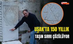 Uşak’ta 150 Yıllık Taşın Sırrı Çözülüyor