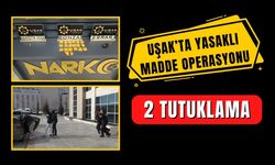Uşak’ta Yasaklı Madde Operasyonu 2 Tutuklama