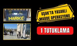 Uşak’ta Yasaklı Madde Operasyonu  1 Tutuklama