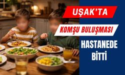 Uşak’ta Komşu Buluşması Hastanede Bitti