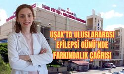 Uşak’ta Uluslararası Epilepsi Günü’nde Farkındalık Çağrısı
