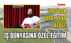 UTSO’dan Yapay Zeka Atağı: İş Dünyasına Özel Eğitim
