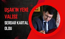 Uşak’ın Yeni Valisi Serdar Kartal Oldu