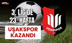3. Lig’de 23. Hafta: Uşakspor Kazandı