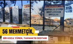 56 Mehmetçik, Bir Koca Yürek, Takmak’ın Destanı