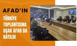 AFAD’ın Türkiye Toplantısına Uşak AFAD da Katıldı