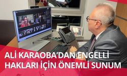 Ali Karaoba’dan Engelli Hakları İçin Önemli Sunum