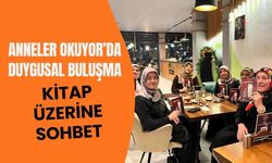 Anneler Okuyor’da Duygusal Buluşma: Kitap Üzerine Sohbet