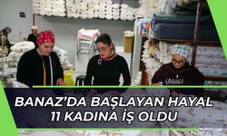 Banaz’da Başlayan Hayal 11 Kadına İş Oldu