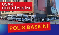 UŞAK BELEDİYESİNE POLİS BASKINI