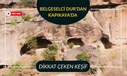 Belgeselci Dur’dan Kapıkaya’da Dikkat Çeken Keşif