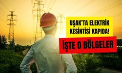 Uşak’ta Elektrik Kesintisi Kapıda! İşte O Bölgeler