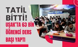 Tatil Bitti! Uşak’ta 63 Bin Öğrenci Ders Başı Yaptı