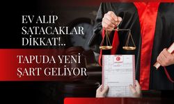 Ev Alıp Satacaklar Dikkat, Tapuda Yeni Şart Geliyor