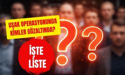 Uşak Operasyonunda Kimler Gözaltında? İşte Liste