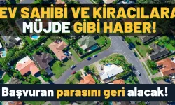 Ev Sahibi ve Kiracılara Müjde, Bu Parayı Başvuran Geri Alacak