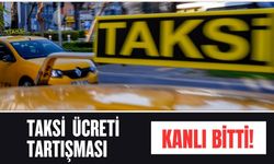 Taksi Ücreti Tartışması Kanlı  Bitti!