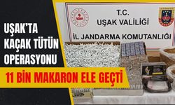 Uşak’ta Kaçak Tütün Operasyonu: 11 Bin Makaron Ele Geçti