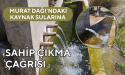 Murat Dağı’ndaki Kaynak Sularına Sahip Çıkma Çağrısı